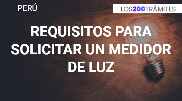 Requisitos para solicitar Medidor de Luz